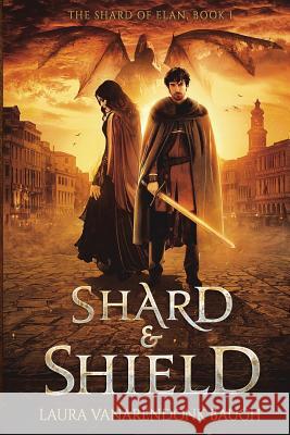 Shard & Shield Laura Vanarendonk Baugh 9781631650215