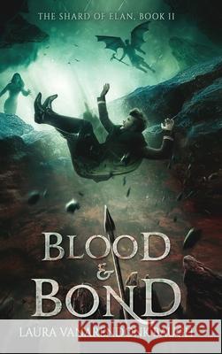 Blood & Bond Laura Vanarendonk Baugh 9781631650314 Clipse Press