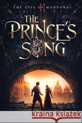 The Prince's Song Laura Vanarendonk Baugh 9781631650543 Clipse Press