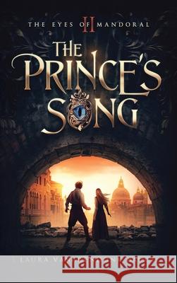 The Prince's Song Laura Vanarendonk Baugh 9781631650550 Clipse Press