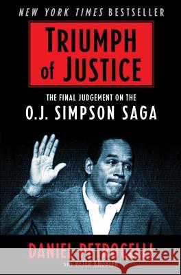 Triumph of Justice: Closing the Book on the Simpson Saga Daniel Petrocelli 9781631680786 Graymalkin Media