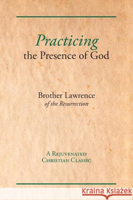 Practicing the Presence of God Brother Lawrence   9781631710001 Problem Child Press