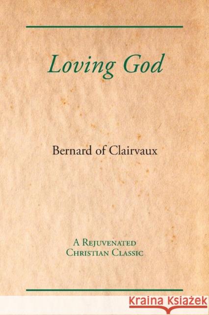 Loving God Bernard of Clairvaux 9781631710018