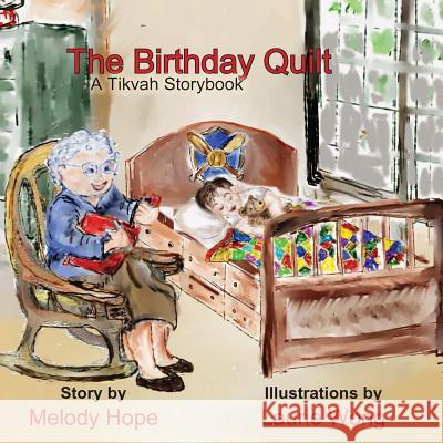 The Birthday Quilt Melody Hope Laurie Wong Jon Bridston 9781631730801