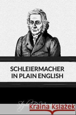Schleiermacher in Plain English Stephen D. Morrison 9781631741753