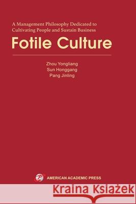 Fotile Culture Zhou Yongliang Sun Honggang Pang Jinling 9781631814914