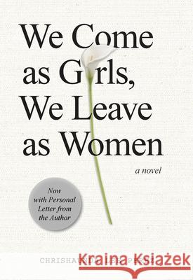 We Come as Girls, We Leave as Women Chrishaunda Le 9781631833656 Booklogix