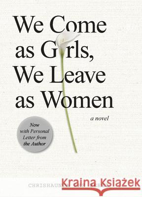 We Come as Girls, We Leave as Women Chrishaunda Le 9781631833663 Booklogix