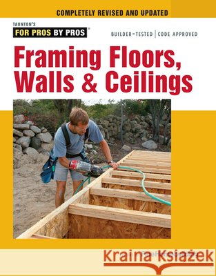Framing Floors, Walls & Ceilings Fine Homebuilding 9781631860058 Taunton Press