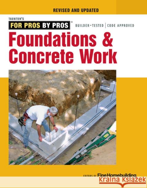 Foundations & Concrete Work Taunton Press 9781631869136 Taunton Press