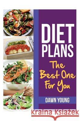 Diet Plans: The Best One for You Dawn Young 9781631878374