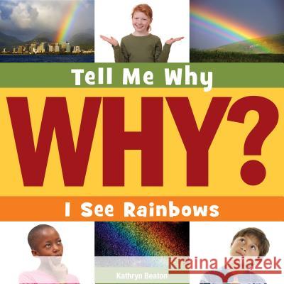 I See Rainbows Kathryn Beaton 9781631889974 Cherry Lake Publishing