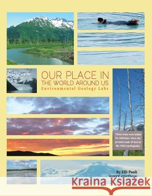 Our Place In the World Around Us: Environmental Geology Labs Pauli, Elli 9781631890949 Cognella Academic Publishing
