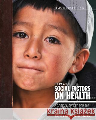 The Impact of Social Factors on Health: A Critical Reader for the Physician Assistant Darron T. Smith Tasha E. Sabino 9781631891700