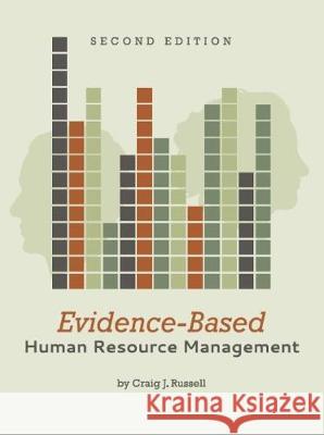 Evidence-Based Human Resource Management Craig J. Russell 9781631893780