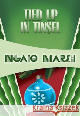 Tied Up in Tinsel Marsh, Ngaio 9781631940460