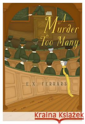A Murder Too Many E. X. Ferrars 9781631942679 Felony & Mayhem