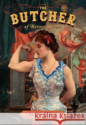 The Butcher of Berner Street Alex Reeve 9781631942839