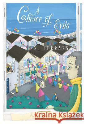 A Choice of Evils E X Ferrars 9781631942969