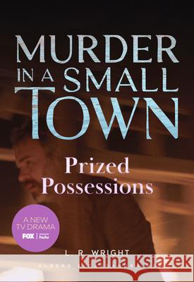 Murder in a Small Town: Prized Possessions L. R. Wright 9781631943201 Classic Mayhem