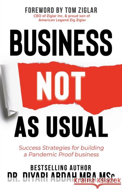 Business Not as Usual: Success Strategies for Building a Pandemic Proof Business Diyari Mb 9781631953422 Morgan James Publishing