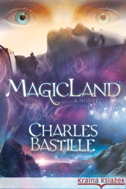 Magicland Charles E. White 9781631955648 Morgan James Fiction