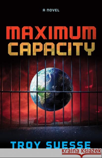 Maximum Capacity Troy Suesse 9781631956423 Morgan James Fiction