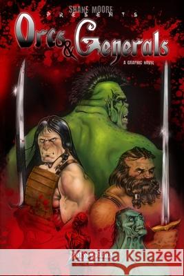 Orcs & Generals Shane Moore 9781631960307