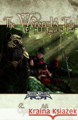 The Wererat's Tale: Book II: Ring of the Nonul Shane Moore 9781631960338 New Babel Books