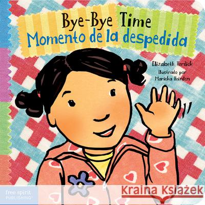 Bye-Bye Time / Momento de la Despedida Elizabeth Verdick Marieka Heinlen 9781631981517 Free Spirit Publishing