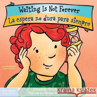 Waiting Is Not Forever/La Espera No Dura Para Siempre Elizabeth Verdick Marieka Heinlen 9781631986383 Free Spirit Publishing