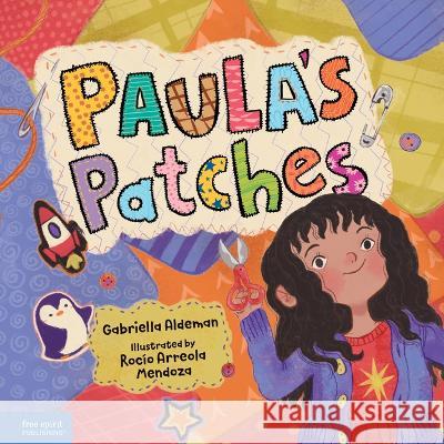 Paula\'s Patches Gabriella Aldeman 9781631987335