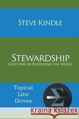 Stewardship: God's Way of Recreating the World Steven F Kindle   9781631991738 Energion Publications