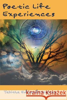 Poetic Life Experiences Tabitha Edwards-Walton 9781631991776 Energion Publications