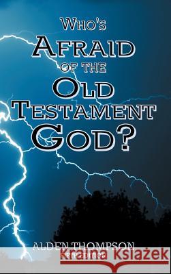 Who's Afraid of the Old Testament God? Alden L. Thompson 9781631994241 Energion Publications