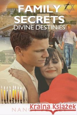 Family Secrets - Divine Destinies Nancy Petrey 9781631997754 Energion Publications