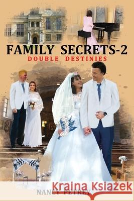 Family Secrets 2 - Double Destinies Nancy Petrey 9781631997976 Energion Publications