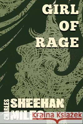 Girl of Rage Charles Sheehan-Miles 9781632020017 Cincinnatus Press