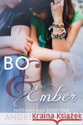 Bo & Ember Andrea Randall 9781632020741 Cincinnatus Press