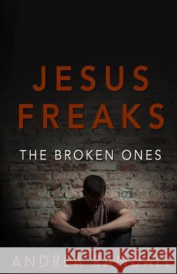 Jesus Freaks: The Broken Ones Andrea Randall 9781632021441