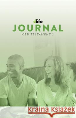 D-Life Journal: Old Testament 2 Bill Wilks 9781632040879