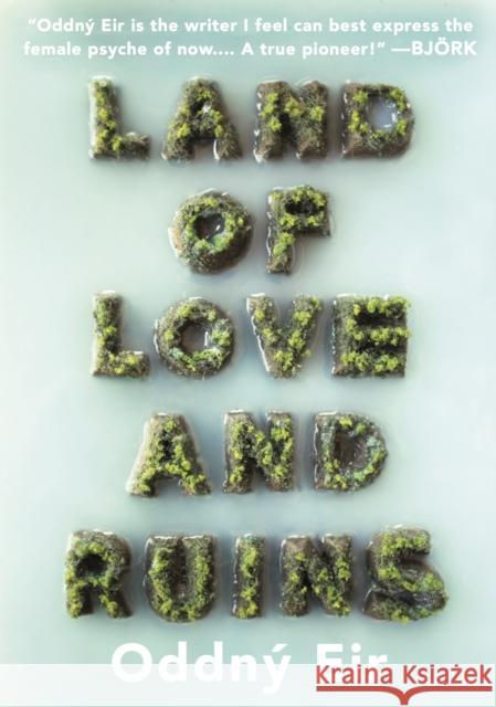 Land of Love and Ruins Oddny Eir Philip Roughton 9781632060723 Restless Books