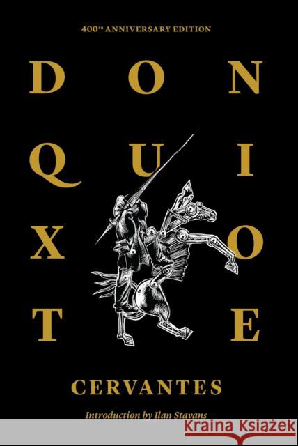 Don Quixote of La Mancha Miguel D John Ormsby Ilan Stavans 9781632060754