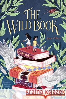 The Wild Book Juan Villoro Lawrence Schimel 9781632061478 Restless Books