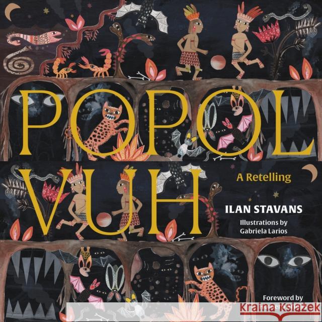 Popol Vuh: A Retelling Stavans, Ilan 9781632062406