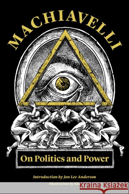 Machiavelli: On Politics and Power Niccol Machiavelli 9781632062567 Restless Books