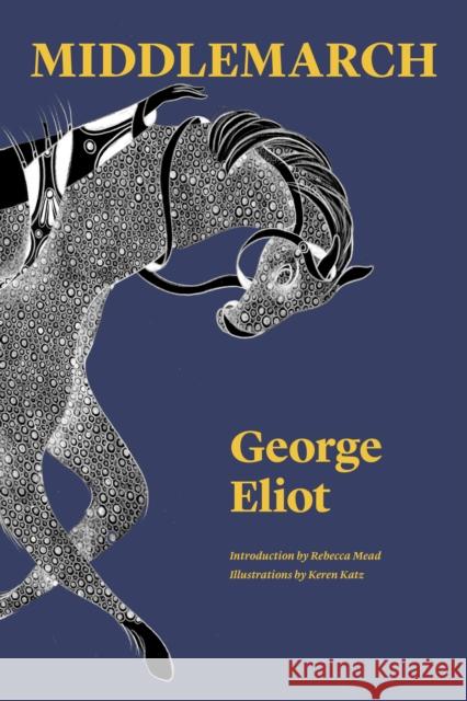 Middlemarch: A Study of Provincial Life Eliot, George 9781632063069