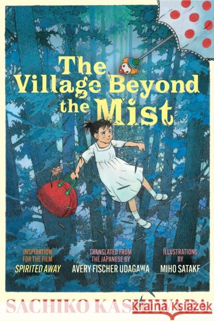 The Village Beyond the Mist Sachiko Kashiwaba 9781632063922 Yonder