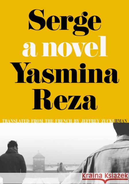 Serge Yasmina Reza 9781632064011 Restless Books