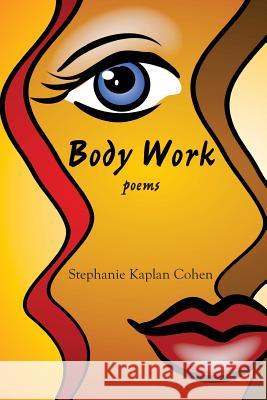 Body Work Stephanie Kaplan Cohen 9781632100337